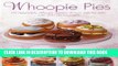 [PDF] Whoopie Pies: 70 delectably different recipes shown step by step, with 250 photographs