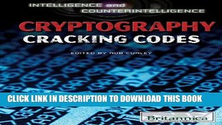 [PDF] Cryptography: Cracking Codes (Intelligence and Counterintelligence) Full Online