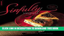 [PDF] Sinfully Vegan: More than 160 Decadent Desserts to Satisfy Every Sweet Tooth Full Online