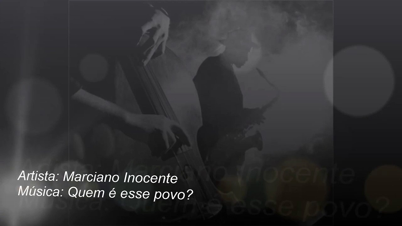 Marciano Inocente - Quem é esse povo?