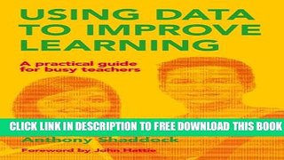 Collection Book Using Data to Improve Learning: A Practical Guide for Busy Teachers