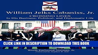 [PDF] William Jelks Cabanss, Jr.: Crossing Lines in His Business, Political, and Diplomatic Life