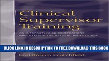 New Book Clinical Supervisor Training: An Interactive CD-ROM Training Program for the Helping