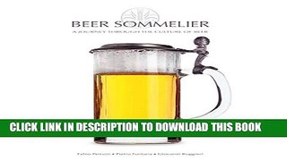 [PDF] Beer Sommelier: A Journey Through the Culture of Beer Full Online