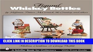 [PDF] Figural Whiskey Bottles: By Hoffman, Potters, McCormick, Ski Country and More (Schiffer Book