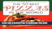 [PDF] The 50 Best Pizzas in the World: The Irresistible Winners of the Passion for Pizza Contest
