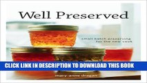 [PDF] Well Preserved: Small Batch Preserving for the New Cook Popular Online