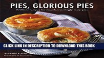 [PDF] Pies, Glorious Pies: Brilliant recipes for mouth-wateringly tasty pies Full Collection