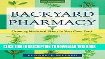 Collection Book Backyard Pharmacy: Growing Medicinal Plants in Your Own Yard
