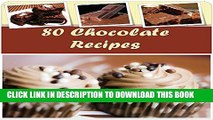 [PDF] Chocolate Recipes: 80 Healthy and Delicious Chocolate Recipes for Desserts, Cakes and all