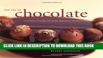 [PDF] The Art of Chocolate: Techniques and Recipes for Simply Spectacular Desserts and Confections