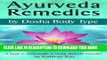 Collection Book Ayurveda Remedies: ( by Dosha Body Type ) ~ A Guide to Homeopathic   Herbal