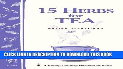 Collection Book 15 Herbs for Tea: Storey s Country Wisdom Bulletin A-184 (Storey Country Wisdom