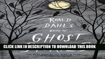 [PDF] Roald Dahl s Book of Ghost Stories Popular Online