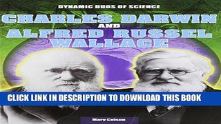 [PDF] Charles Darwin and Alfred Russel Wallace (Dynamic Duos of Science) Popular Online