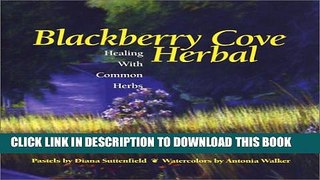 New Book Blackberry Cove Herbal: Healing with Common Herbs