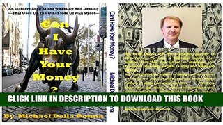[PDF] Can I Have Your Money ?: An insiders look at the wheeling and dealing on the other side of