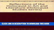 [PDF] Reflections of the Holocaust in Art and Literature (Holocaust Studies Series) Full Online