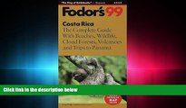 behold  Costa Rica  99: The Complete Guide With Beaches, Wildlife, Cloud Forests, Volcanoes and