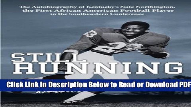 [Get] Still Running: The Autobiography of Kentucky s Nate Northington, the First African American