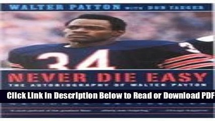 [Download] Never Die Easy: The Autobiography of Walter Payton Popular Online
