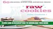 [PDF] Raw Cookies: 60 Delicious, Gluten-Free Superfood Treats Popular Online