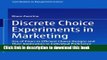 Read Discrete Choice Experiments in Marketing: Use of Priors in Efficient Choice Designs and Their