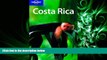 there is  Lonely Planet Costa Rica (Country Guide)