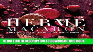 [PDF] Pierre HermÃ© Macarons: The Ultimate Recipes from the Master PÃ¢tissier Popular Online