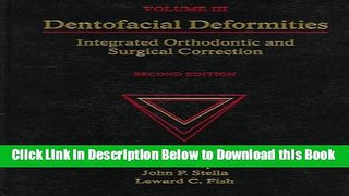 [Reads] Dentofacial Deformities: Integrated Orthodontic and Surgical Correction, Volume III Online