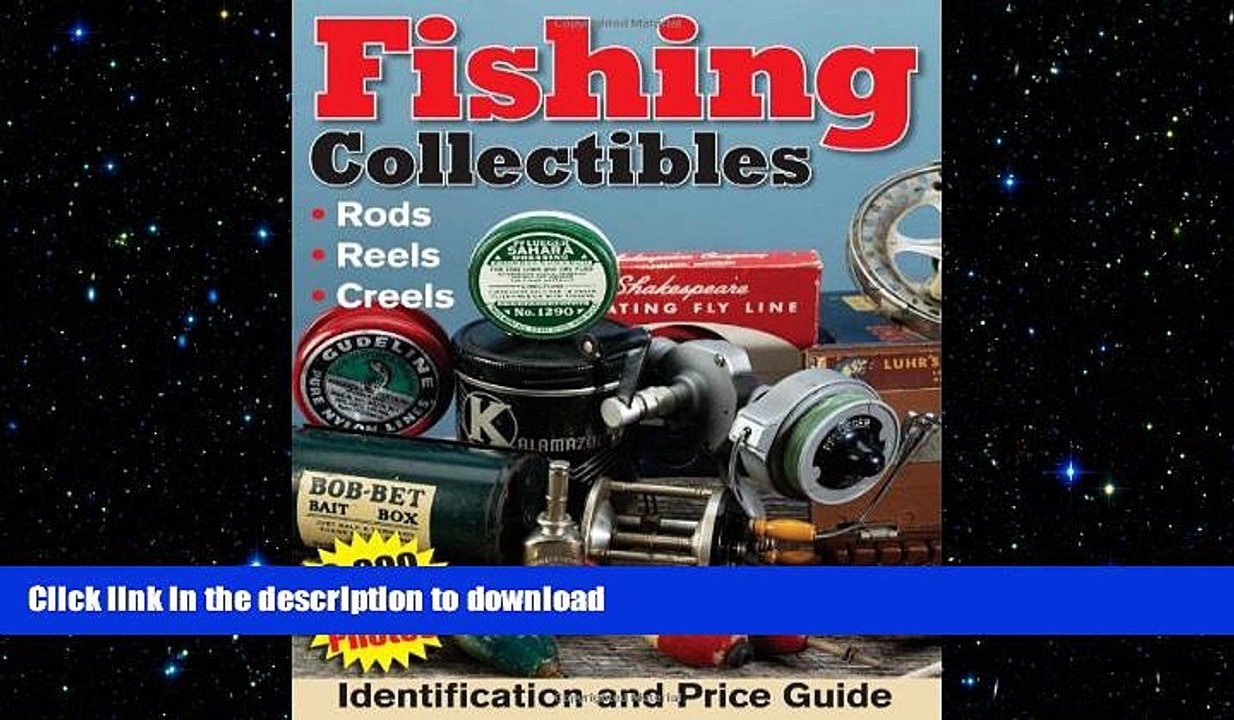 GET PDF  Fishing Collectibles: Identification   Price Guide FULL ONLINE
