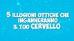 5 illusioni ottiche che inganneranno il tuo cervello