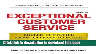 Read Exceptional Customer Service: Exceed Customer Expectations to Build Loyalty   Boost Profits