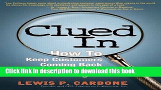Read Clued In: How to Keep Customers Coming Back Again and Again (paperback)  Ebook Free