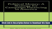 [Reads] Political Money: A Strategy for Campaign Financing in America Free Books