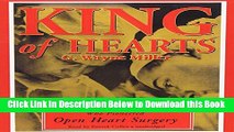 [Reads] King of Hearts: The True Story of the Maverick Who Pioneered Open-Heart Surgery Online Ebook