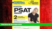 For you Cracking the PSAT/NMSQT with 2 Practice Tests (College Test Preparation)