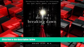 Choose Book Defining Breaking Dawn: Vocabulary Workbook for Unlocking the SAT, ACT, GED, and SSAT