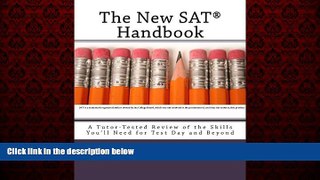 Enjoyed Read The New SAT Handbook: A Tutor-Tested Review of the Skills You ll Need for Test Day