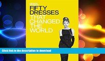 GET PDF  Fifty Dresses That Changed the World (Design Museum Fifty) FULL ONLINE