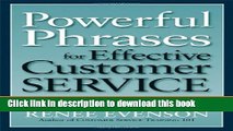 Read Powerful Phrases for Effective Customer Service: Over 700 Ready-to-Use Phrases and Scripts