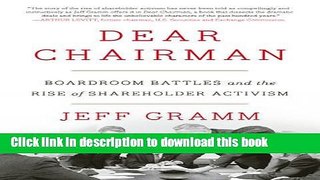 Read Dear Chairman: Boardroom Battles and the Rise of Shareholder Activism  Ebook Free