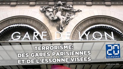 Terrorisme: Des gares parisiennes et de l’Essonne visées