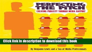 Download Perfecting the Pitch: Creating Publicity Through Media Rapport  PDF Online