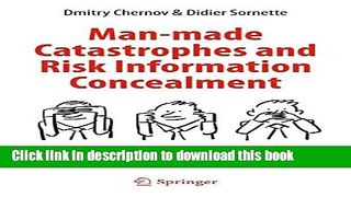 Read Man-made Catastrophes and Risk Information Concealment: Case Studies of Major Disasters and