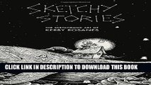 [PDF] Sketchy Stories: The Sketchbook Art of Kerby Rosanes Popular Colection