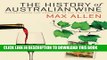 [PDF] The History of Australian Wine: Stories from the Vineyard to the Cellar Door Popular Colection
