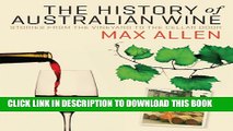 [PDF] The History of Australian Wine: Stories from the Vineyard to the Cellar Door Popular Colection