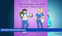 Choose Book Pre-Calculus and SAT Lecture Notes Vol.1: Precalculus and SAT Math Preparation book