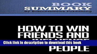 Read Summary: How to Win Friends and Influence People - Dale Carnegie: The All-Time Classic Manual